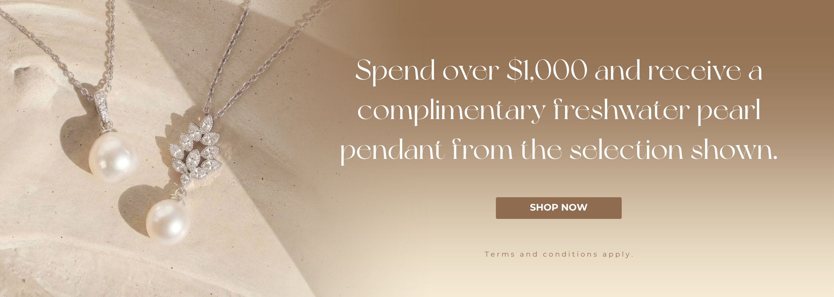 Spend over $1,000 and receive a complimentary freshwater pearl pendant from the selection shown.