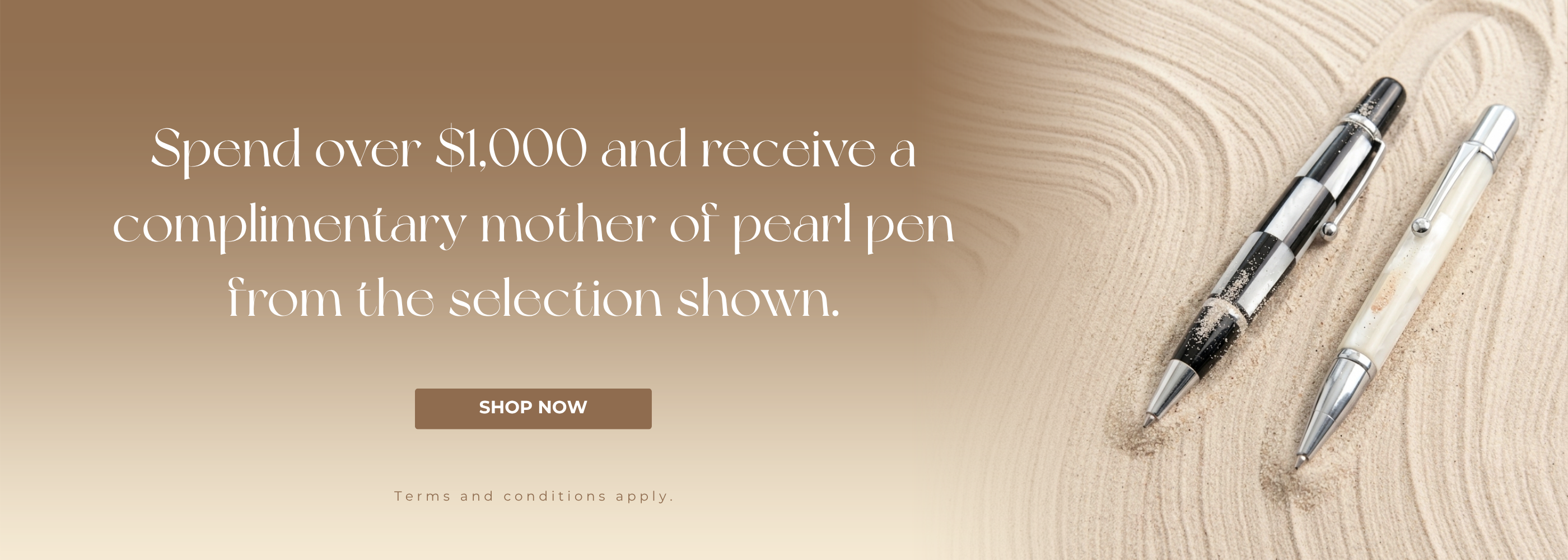 Spend over $1,000 and receive a complimentary mother of pearl pen from the selection shown.