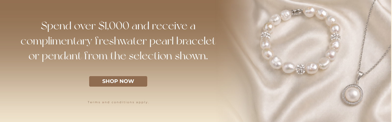 Spend over $1,000 and receive a complimentary freshwater pearl bracelet or pendant from the selection shown.